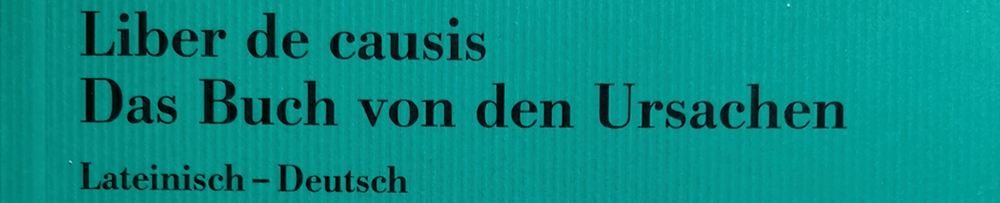 Anonymus: Liber de causis / Das Buch von den Ursachen