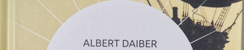 Albert Daiber: Die Weltensegler