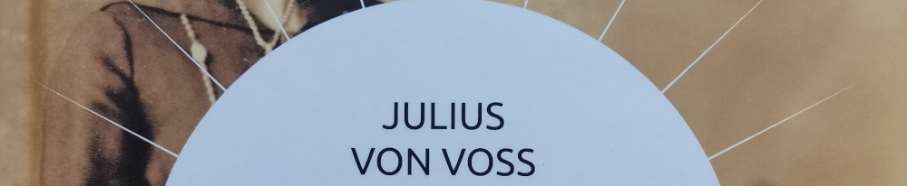 Julius von Voß: Ini